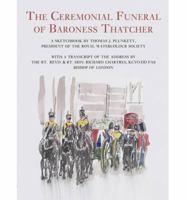 The Ceremonial Funeral of Baroness Thatcher 1906509360 Book Cover