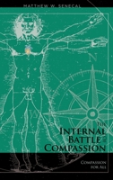 The Internal Battle of Compassion: Compassion for All 1098017234 Book Cover