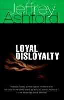 Loyal Disloyalty: A Mystery 031219918X Book Cover