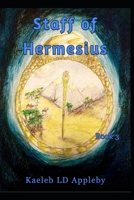 Staff of Hermesius B0CRPFLGFL Book Cover
