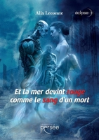Et la mer devint rouge comme le sang d'un mort (French Edition) 2823139850 Book Cover