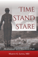 Time To Stand And Stare: Meditations On A Mountain Path 1525501682 Book Cover