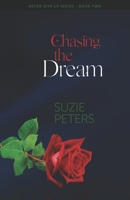 Chasing the Dream 1910603902 Book Cover