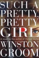 Such a Pretty, Pretty Girl: A Novel 0375501614 Book Cover