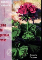 L'Alba del Geranio Rosso B0863R7XXR Book Cover