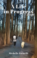 A Life in Progress: a Novel 1959096672 Book Cover