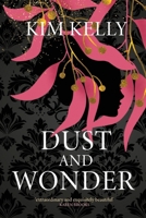 Dust and Wonder 1764567404 Book Cover