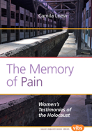 The Memory of Pain: Women's Testimonies of the Holocaust 9042034211 Book Cover