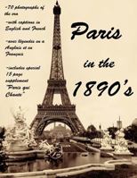 Paris in the 1890's: The World of Toulouse Lautrec, the Impressionist Painters and the Moulin Rouge 1546316183 Book Cover