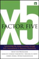 Factor Five: Transforming the Global Economy Through 80% Improvements in Resource Productivity 1844075915 Book Cover