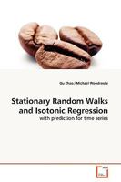 Stationary Random Walks and Isotonic Regression: with prediction for time series 3639160584 Book Cover