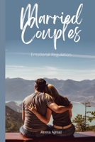 Married Couples - Emotional Regulation 6527387849 Book Cover