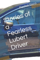 Stories of a Fearless Lubert Driver B0CK45BGV4 Book Cover