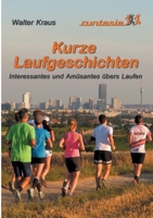 Kurze Laufgeschichten: Interessantes und Amüsantes übers Laufen (German Edition) 375192468X Book Cover