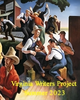 The Virginia Writers Project: Summer 2023 B0C9S7M3SC Book Cover