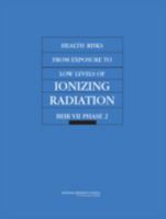 Health Risks from Exposure to Low Levels of Ionizing Radiation: Beir VII Phase 2 (Beir) 030909156X Book Cover