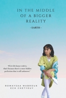 In the Middle of a Bigger Reality B0FFHBXPJP Book Cover