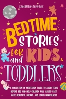 Bedtime Stories for Kids and Toddlers: A Collection of Meditation Tales to Avoid Tears Before Bed and Help Children Fall Asleep Fast, Have Beautiful Dreams, and Learn Mindfulness 1801473315 Book Cover