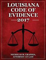 Louisiana Code of Evidence 2017 1540459748 Book Cover