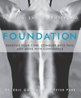 Foundation: Redefine Your Core, Conquer Back Pain, and Move with Confidence 1609611004 Book Cover
