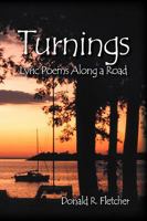 Turnings: Lyric Poems Along a Road 1432738496 Book Cover