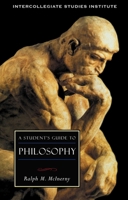 A Student's Guide to Philosophy (ISI Guides to the Major Disciplines) 1882926390 Book Cover