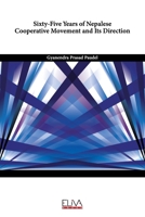 Sixty-Five Years of Nepalese Cooperative Movement and Its Direction 9994980351 Book Cover