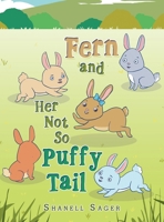 Fern and Her Not so Puffy Tail 1665579269 Book Cover