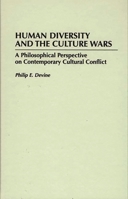 Human Diversity and the Culture Wars: A Philosophical Perspective on Contemporary Cultural Conflict 0275952053 Book Cover
