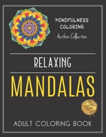 Mandalas To Color: Relaxing Coloring Book for Adults 1660962854 Book Cover