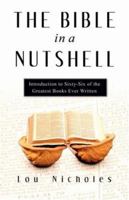 The Bible in a Nutshell 1594671060 Book Cover