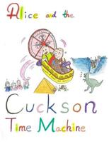 Alice and the Cuckson Time Machine: Full Size Version 1727677757 Book Cover