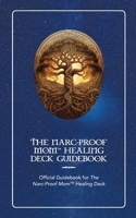 The Narc-Proof Mom™ Healing Deck Guidebook: Official Guidebook for The Narc-Proof Mom™ Healing Card Deck B0H876ZWG8 Book Cover