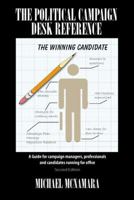 The Political Campaign Desk Reference: A Guide for Campaign Managers and Candidates Running for Elected Office 1432787322 Book Cover