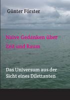 Naive Gedanken über Zeit und Raum 3743936828 Book Cover