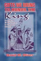 Gifts We Bring To Honor The King 0788011243 Book Cover