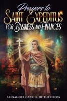 Prayers to Saint Expeditus for Business and Finances B0G5F6XSMM Book Cover
