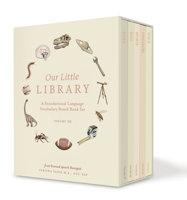 Our Little Library Vol. 3: A Foundational Language Vocabulary Board Book Set for Babies 1963183185 Book Cover