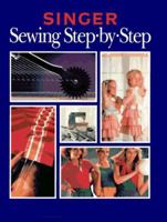Sewing Step-by-Step (Singer Sewing Reference Library) 0865732574 Book Cover