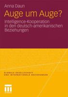 Auge Um Auge?: Intelligence-Kooperation in Den Deutsch-Amerikanischen Beziehungen 3531179004 Book Cover