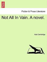 Not All in Vain 1241482306 Book Cover