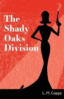 The Shady Oaks Division B0C4MVLCFF Book Cover