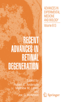 Advances in Experimental Medicine and Biology, Volume 613: Recent Advances in Retinal Degeneration 0387749020 Book Cover