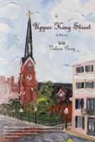 Upper King Street 1460904079 Book Cover
