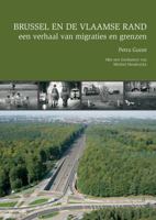 Brussel En de Vlaamse Rand, Een Verhaal Van Migraties En Grenzen 9042921234 Book Cover