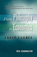 From Philosophy to Economics: Early Essays 1450222390 Book Cover