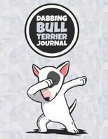 Dabbing Bull Terrier Journal: 120 Lined Pages Notebook, Journal, Diary, Composition Book, Sketchbook (8.5x11) For Kids, English Bull Terrier Dog Lover Gift 1099717434 Book Cover