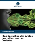 Das Spiroskop des Arztes Jos Jullien aus der Ardèche (German Edition) 6209511511 Book Cover