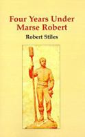 Four Years Under Marse Robert 1565544471 Book Cover