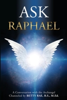 Ask Raphael: A Conversation with the Archangel B0915M7LTR Book Cover